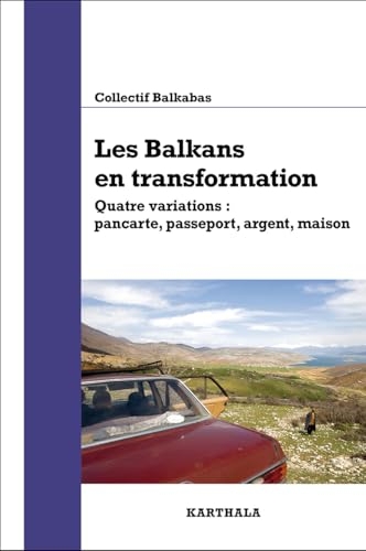 Les Balkans en transformation