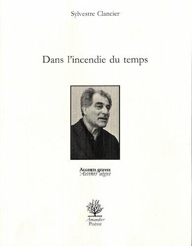 Dans l'incendie du temps