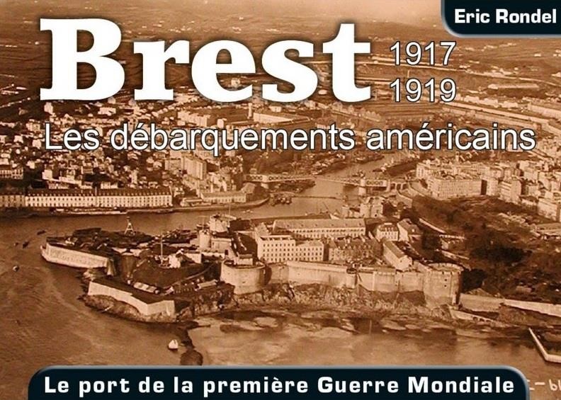 Brest 1917-1919 les Debarquements Américains