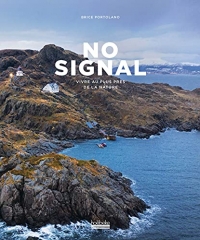 No Signal: Vivre au plus près de la nature