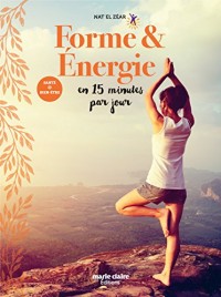 Forme & énergie en 15 minutes par jour