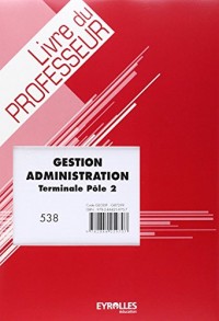 Gestion Administration Terminale Pôle 2 - Livre du Professeur