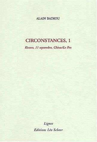 Circonstances. : Tome 1, Kosovo, 11 septembre, Chirac/Le Pen