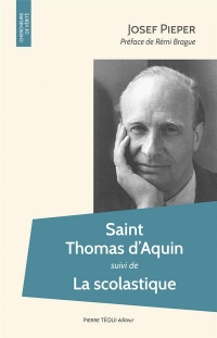 Saint Thomas d’Aquin: suivi de La scolastique