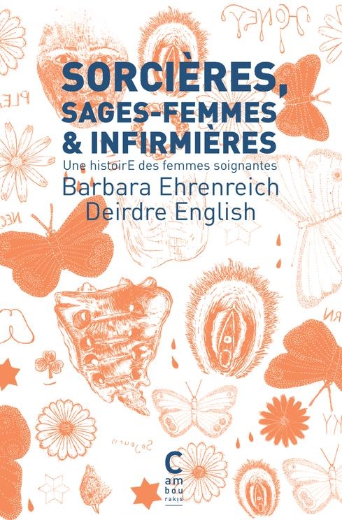 Sorcières, sages-femmes et infirmières : Une histoire des femmes soignantes