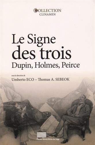 Le Signe des Trois. Dupin, Holmes, Peirce