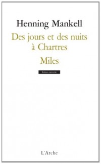 Des jours et des nuits à Chartres / Miles