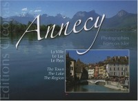 Annecy : La ville, le lac, le pays