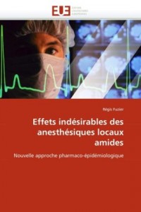 Effets indesirables des anesthesiques locaux amides: Nouvelle approche pharmaco-epidemiologique