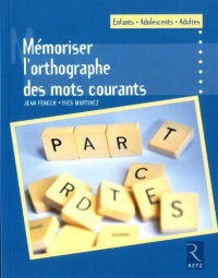 Mémoriser l'orthographe des mots courants