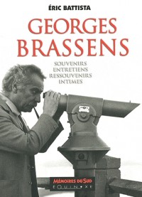 Georges Brassens : Souvenirs, entretiens, ressouvenirs intimes