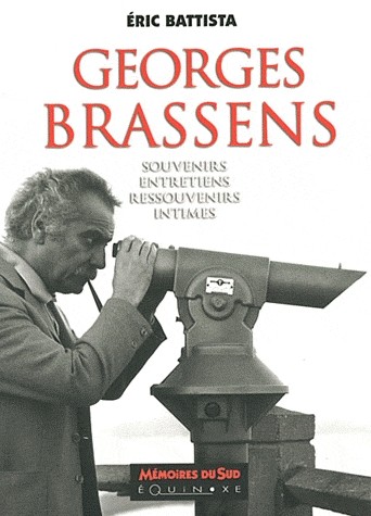 Georges Brassens : Souvenirs, entretiens, ressouvenirs intimes