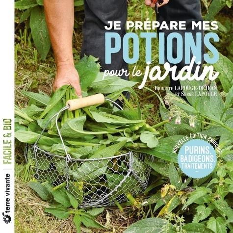 Je Prepare Mes Potions pour le Jardin - Purins, Badigeons, Traitements...