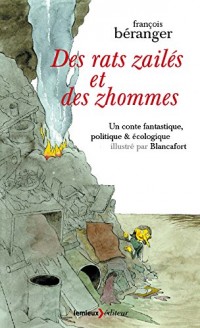 Des rats zailés et des zhommes : Un conte fantastique, politique & écologique