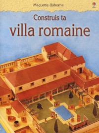 CONSTRUIS TA VILLA ROMAINE