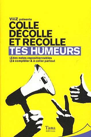 TES HUMEURS - COLLE DÉCOLLE ET RECOLLE