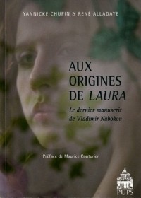 Aux origines de Laura : Le dernier manuscrit de Vladimir Nabokov
