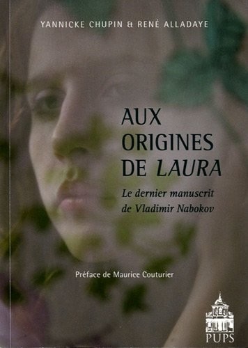 Aux origines de Laura : Le dernier manuscrit de Vladimir Nabokov