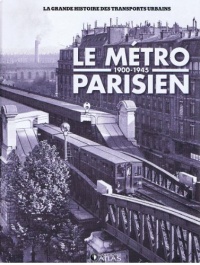 Le Métro parisien 1900-1945