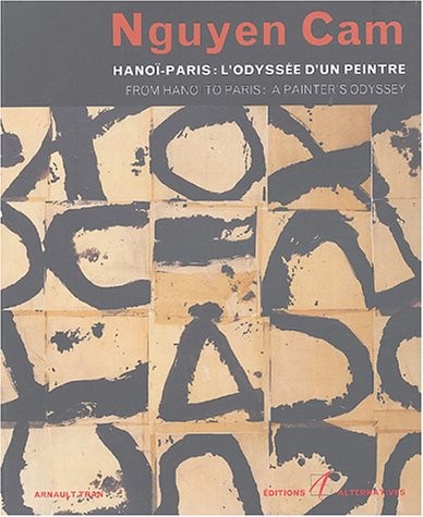 Hanoï-Paris : L'odyssée d'un peintre : From Hanoi to Paris : A Painter's Odyssey