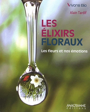 Les élixirs floraux - Les fleurs et nos émotions