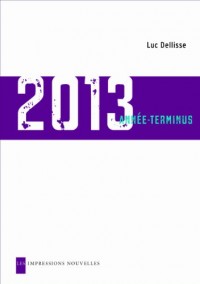 2013 : Année-terminus