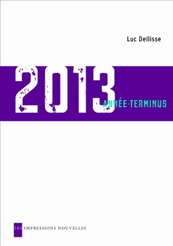 2013 : Année-terminus