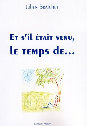 Et s'il était venu le temps de...