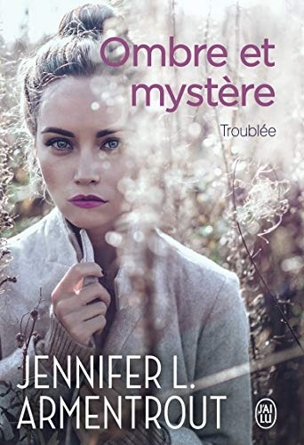 Ombre et mystère, Tome 2 : Troublée