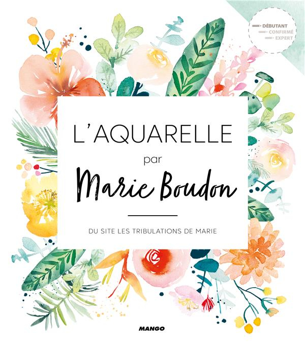 L'Aquarelle par Marie Boudon