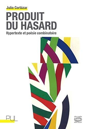 Produit du hasard : Hypertexte et poésie combinatoire