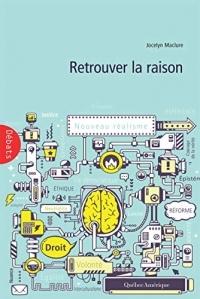 Retrouver la Raison : Essais de Philosophie Publique