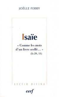Isaïe :Comme les mots d'un livre scellé. (Is 29, 11)