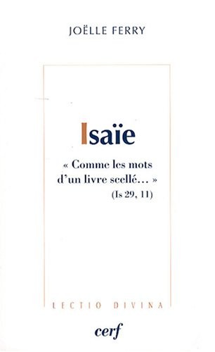 Isaïe :Comme les mots d'un livre scellé. (Is 29, 11)