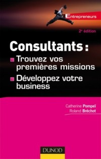 Consultants : comment trouver vos premières missions - et développer votre business
