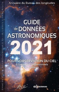 Guide de données astronomiques 2021: pour l'observation du ciel