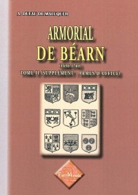 Armorial de Béarn (tome 2) supplément : armes d'office