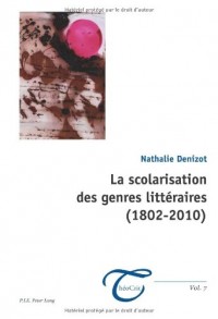 La scolarisation des genres littéraires (1802-2010)