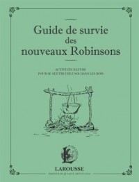 Guide de survie des nouveaux Robinsons