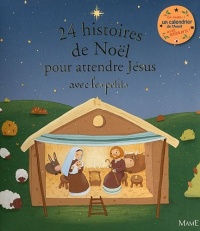 24 histoires de Noël pour attendre Jésus avec les petits