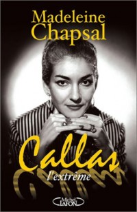 Callas l'extrême