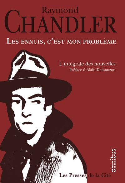 Les ennuis, c'est mon probleme