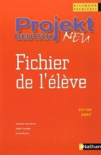 Allemand 1e Projekt Deutsch Neu : Fichier de l'élève