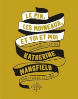 Le pin, les moineaux, et toi et moi: Nouvelles inédites
