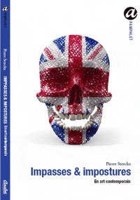 Impasses & Impostures - En art contemporain