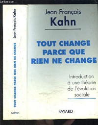 Tout change parce que rien ne change : Introduction à une théorie de l'évolution sociale