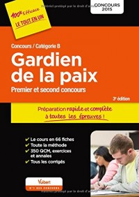 Concours Gardien de la paix - Préparation rapide et complète à toutes les épreuves - Catégorie B - Concours 2015