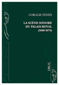 La scène sonore du Palais-Royal: (1660-1674)