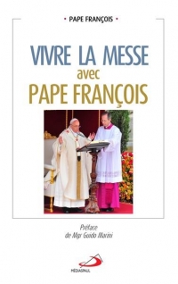 Vivre la messe avec les mots de pape François