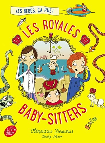 Les Royales Baby-sitters - Tome 1 - Les bébés, ça pue !